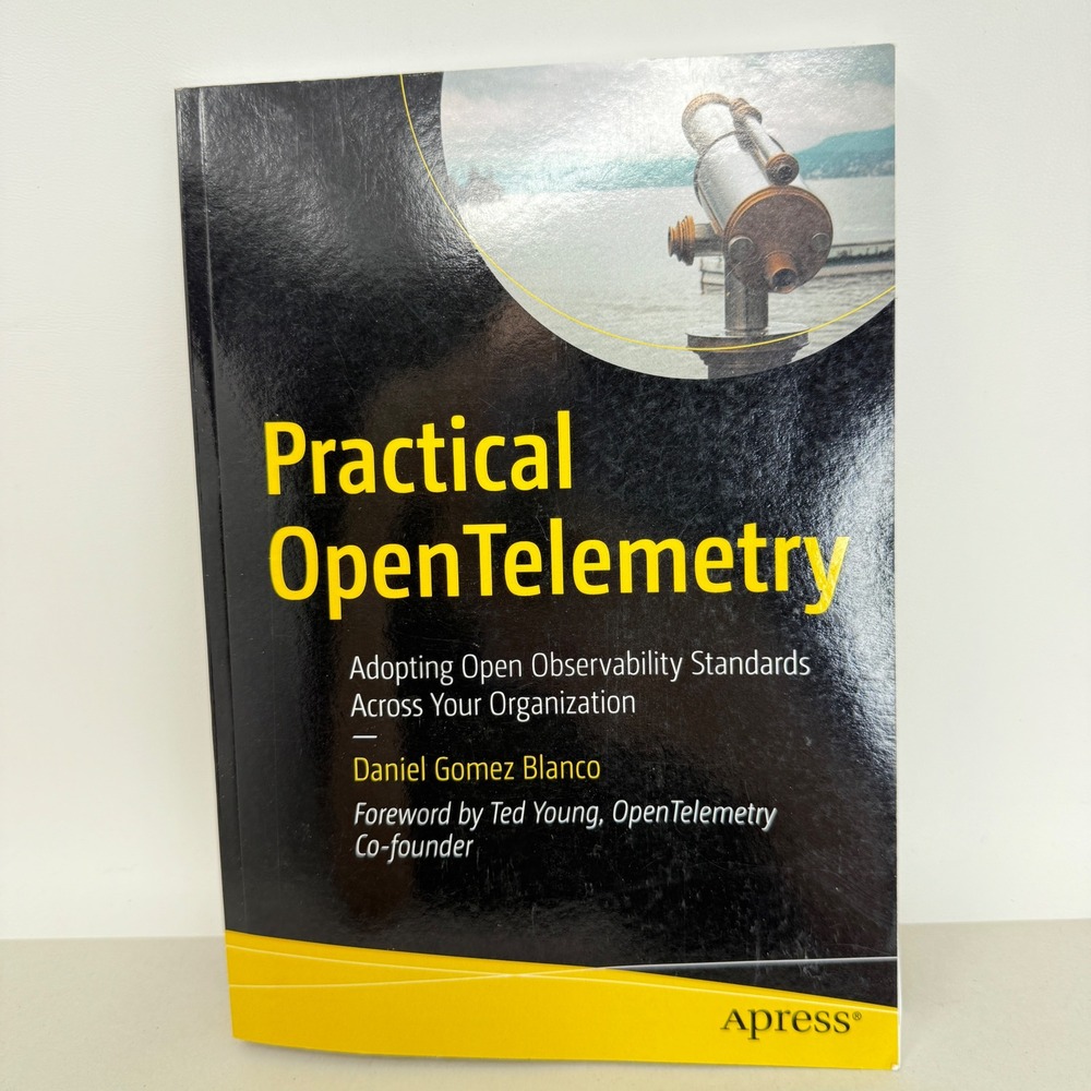 Practical OpenTelemetry Daniel Gomez Blanco Apress Book